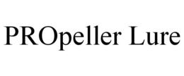 PROPELLER LURE trademark