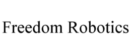 FREEDOM ROBOTICS trademark