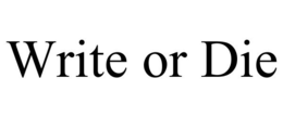 WRITE OR DIE trademark