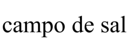 CAMPO DE SAL trademark