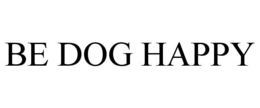 BE DOG HAPPY trademark