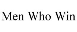 MEN WHO WIN trademark