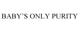 BABY'S ONLY PURITY trademark