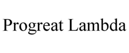 PROGREAT LAMBDA trademark