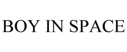 BOY IN SPACE trademark
