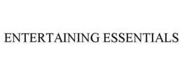ENTERTAINING ESSENTIALS trademark
