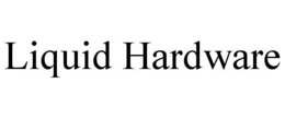 LIQUID HARDWARE trademark