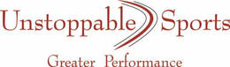 UNSTOPPABLE SPORTS GREATER PERFORMANCE trademark