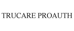 TRUCARE PROAUTH trademark