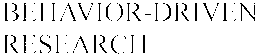 BEHAVIOR-DRIVEN RESEARCH trademark