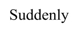 SUDDENLY trademark