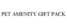 PET AMENITY GIFT PACK trademark