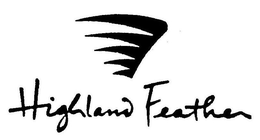 HIGHLAND FEATHER trademark