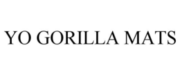 YO GORILLA MATS trademark