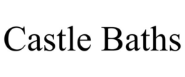 CASTLE BATHS trademark