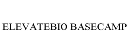 ELEVATEBIO BASECAMP trademark