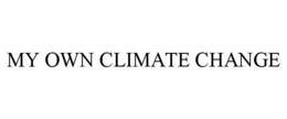 MY OWN CLIMATE CHANGE trademark