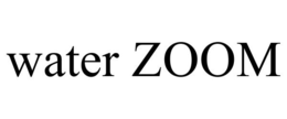 WATER ZOOM trademark