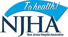 TO HEALTH! NJHA NEW JERSEY HOSPITAL ASSOCIATION trademark