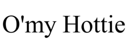 O'MY HOTTIE trademark