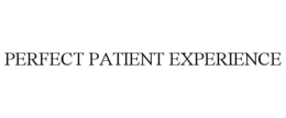 PERFECT PATIENT EXPERIENCE trademark