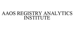 AAOS REGISTRY ANALYTICS INSTITUTE trademark
