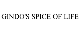 GINDO'S SPICE OF LIFE trademark