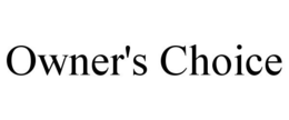 OWNER'S CHOICE trademark