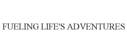 FUELING LIFE'S ADVENTURES trademark