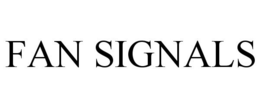 FAN SIGNALS trademark