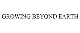 GROWING BEYOND EARTH trademark