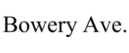 BOWERY AVE. trademark