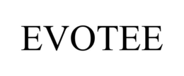 EVOTEE trademark