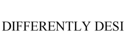 DIFFERENTLY DESI trademark