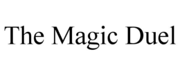 THE MAGIC DUEL trademark