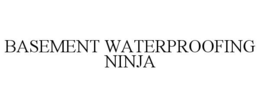 BASEMENT WATERPROOFING NINJA trademark