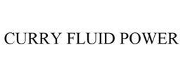 CURRY FLUID POWER trademark
