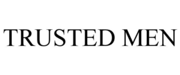 TRUSTED MEN trademark