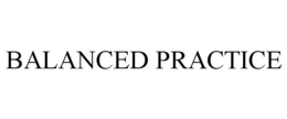BALANCED PRACTICE trademark