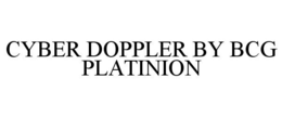 CYBER DOPPLER BY BCG PLATINION trademark