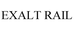 EXALT RAIL trademark