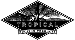 TROPICAL ROOFING PRODUCTS trademark