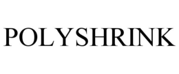POLYSHRINK trademark