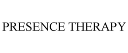 PRESENCE THERAPY trademark