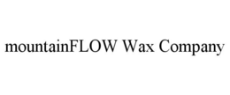 MOUNTAINFLOW WAX COMPANY trademark