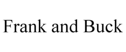 FRANK AND BUCK trademark