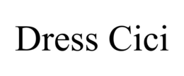 DRESS CICI trademark