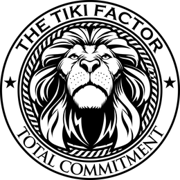THE TIKI FACTOR TOTAL COMMITMENT trademark