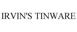 IRVIN'S TINWARE trademark