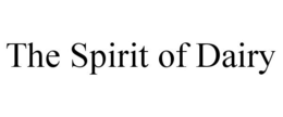 THE SPIRIT OF DAIRY trademark